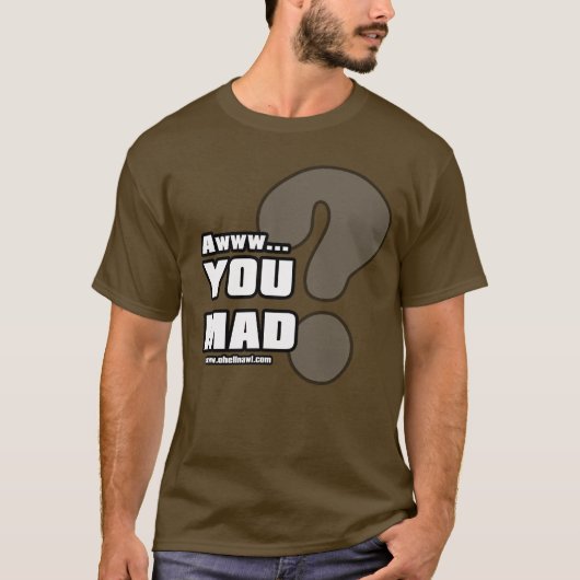 Awww jij Mad? T-shirt (Voorkant)