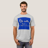 Awww ... Moet ik opstaan? T-shirt (Voorkant volledig)