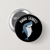 Awww Sharks Funny Animal Pun Dark BG Ronde Button 5,7 Cm (Voorkant /achterkant)