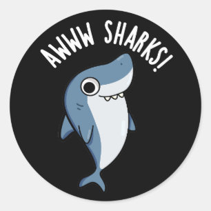 Awww Sharks Funny Animal Pun Dark BG Ronde Sticker