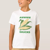 Awww Shucks T-shirt (Voorkant)