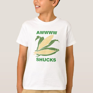 Awww Shucks T-shirt