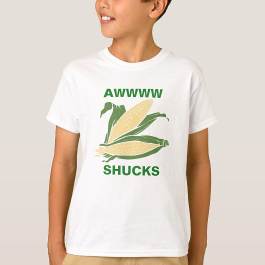 Awww Shucks T-shirt (Voorkant)