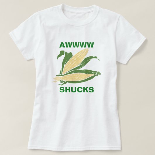 Awww Shucks T-shirt (Design voorkant)