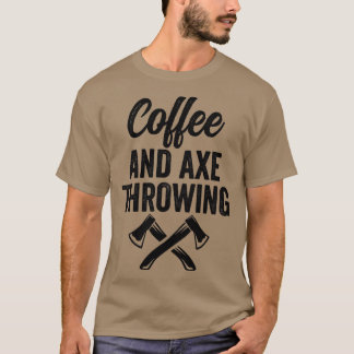 Ax die Ax Throwing Quote Koffie en Ax Thring T-shirt