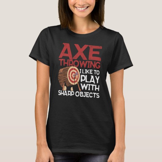 Ax die ik graag speel met scherpe objecten Ax T-shirt (Voorkant)