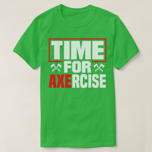 Ax Hatchet met Hatchet Ax Thrower Time for A T-shirt (Design voorkant)