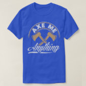 Ax Hatchet Throwing Hatchet Ax Thrower Ax Ax ne T-shirt (Design voorkant)