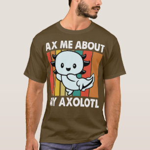 Ax me over mijn Axolotl Sunset Funny Axolot T-shirt