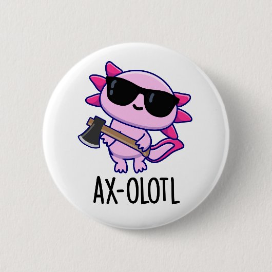 Ax-olotl Funny Animal Axolotl Pun Ronde Button 5,7 Cm (Voorkant)