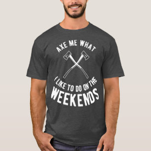 Ax ontmoette Ax wat Ax met een houten werper gooid T-shirt
