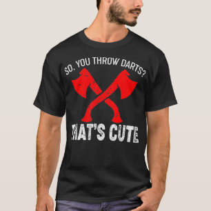 Ax Throting - je gooit dijen die de lucht in drijv T-shirt