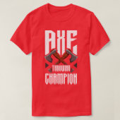 Ax Throwing Champion Funny Ax Throwing T-shirt (Design voorkant)
