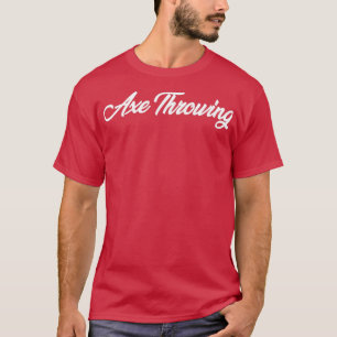 AX THROWING CURSIEVE TEKST NOVELTY HOBBY Classic T T-shirt