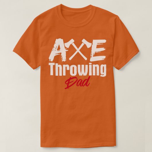 Ax Throwing Dad Tomahawk Throw Axes Hatchet T-shirt (Design voorkant)