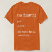 Ax Throwing Definition Ax Throwing Gezegde 1 T-shirt (Design voorkant)