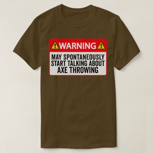 Ax Throwing Funny Ax Throwing Warning May Sponta T-shirt (Design voorkant)
