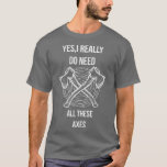 Ax Throwing Funny Lumberjack Hatchet Thrower Pun1 T-shirt<br><div class="desc">Ax Throwing Funny Lumberjack Hatchet Thrower Pun1 .Geweldig shirt voor jezelf,  familie,  grootvader,  grootmoeder,  grootvader,  grootvader,  moeder,  vader,  zus,  broer,  oom,  tante,  man,  vrouwen of wie dan ook</div>