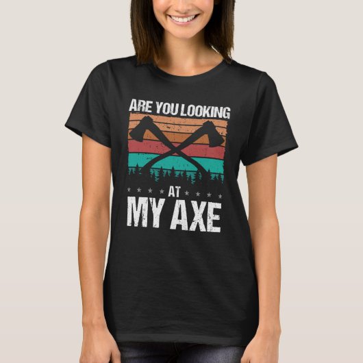Ax Throwing Kijk je naar mijn Ax Hatchet T-shirt (Voorkant)