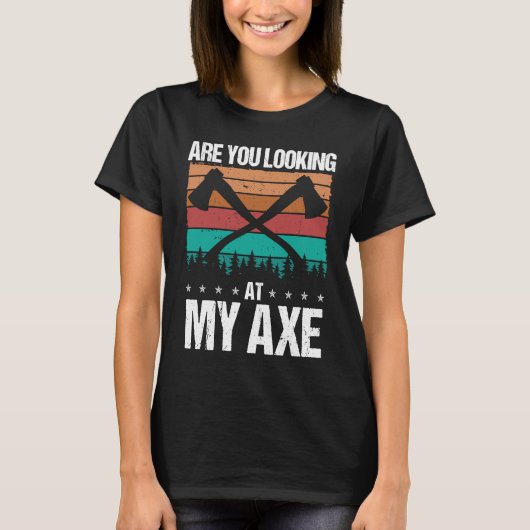 Ax Throwing Kijk je naar mijn Ax Hatchet T-shirt (Voorkant)
