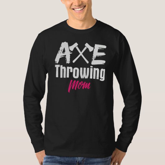 Ax Throwing Ma Moeder Axes Tomahawk Throw T-shirt (Voorkant)