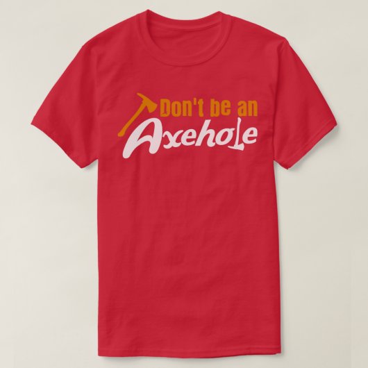 Ax Throwing Pun Axehole Tomahawk Axes Lumberjack T-shirt (Design voorkant)