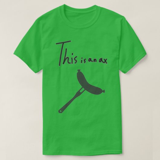 Ax Throwing SayingDit is een bijl 2 T-shirt (Design voorkant)