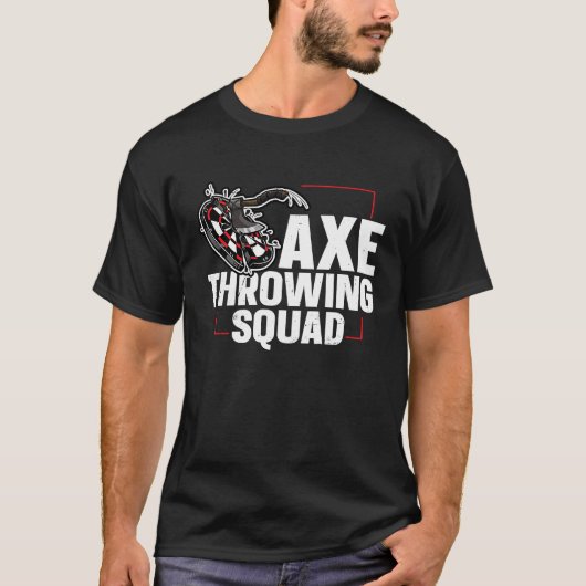 Ax Throwing Squad Quote voor een Ax die friet gooi T-shirt (Voorkant)