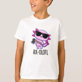 Axe-olotl Grappig dier Axolotl Pun T-shirt (Voorkant)