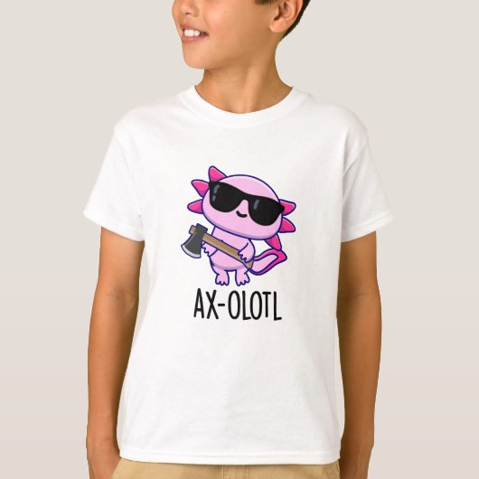 Axe-olotl Grappig dier Axolotl Pun T-shirt (Voorkant)