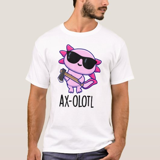 Axe-olotl Grappig dier Axolotl Pun T-shirt (Voorkant)
