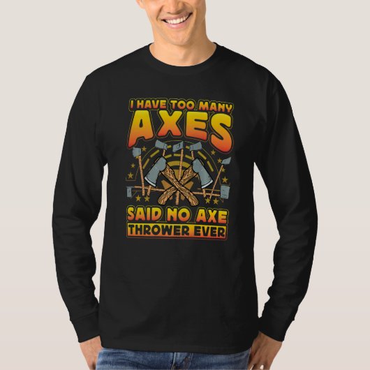 Axe Throwing Axe Thrower  Saying T-shirt (Voorkant)
