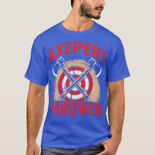 Axepert Thrower Funny Ax Throwing Lover Gezegde 2 T-shirt