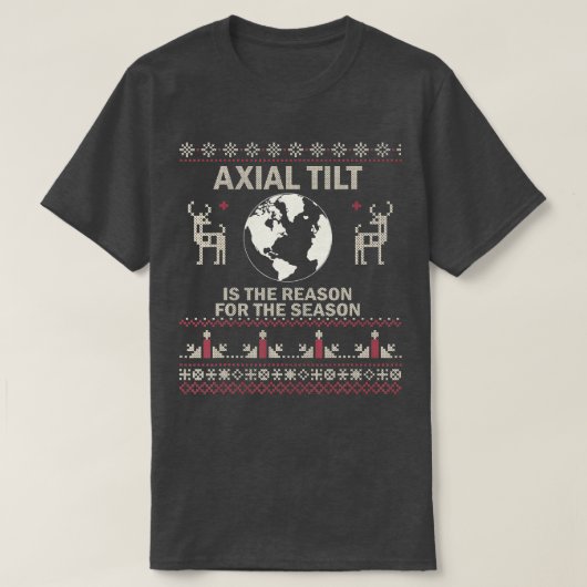 Axiale kanteling is de reden voor het seizoen dat t-shirt (Design voorkant)