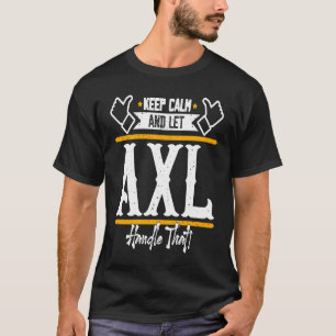 Axl Keep Calm en laat Axl die handgreep aan T-shirt