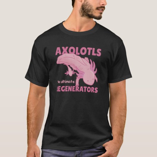 Axololota de ultieme regeneratoren t-shirt (Voorkant)