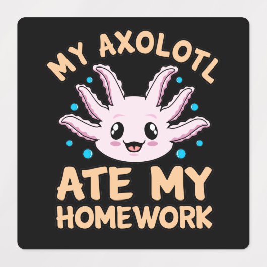 Axolotl Ate Homework Kawaii Dierenvriend Pet Owner Labels (Design 2)