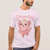 Axolotl Ballerina Dancolotl Dance Animal Gift T-shirt (Voorkant)