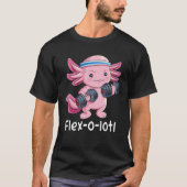 Axolotl Bodybuilder Powerlifter Flex O Lotl Cute G T-shirt (Voorkant)