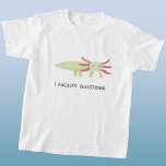 Axolotl Funny T-shirt<br><div class="desc">Een geknipt en leuk axolotl salamander met een moderne typografie pun grap. Verander de tekst om aan te passen. Originele kunst van Nic Squirrell.</div>