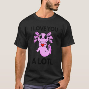 Axolotl gezegde Ich liebe dich sem T-shirt