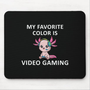 Axolotl Grappige Gamer Citaat Mijn Favoriete Kleur Muismat