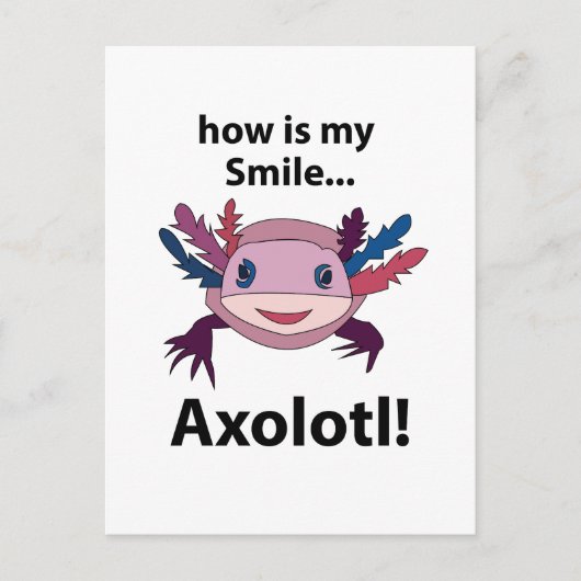 Axolotl Hoe is mijn glimlach grappig Axolotl Briefkaart (Voorkant)