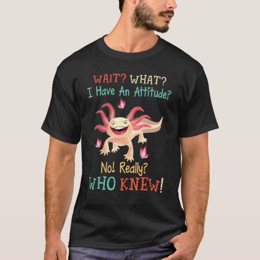 Axolotl Horse wacht wat ik heb T-shirt (Voorkant)