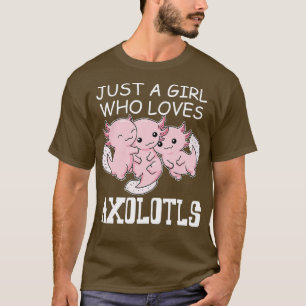 Axolotl is gewoon een meisje dat van Axolotls houd T-shirt