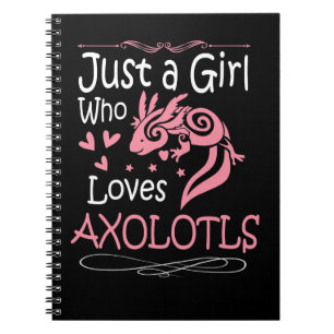 Axolotl is gewoon een meisje dat van Axolotls Mann Notitieboek