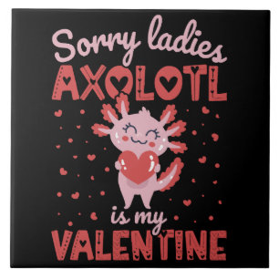Axolotl is mijn Valentijn Tegeltje