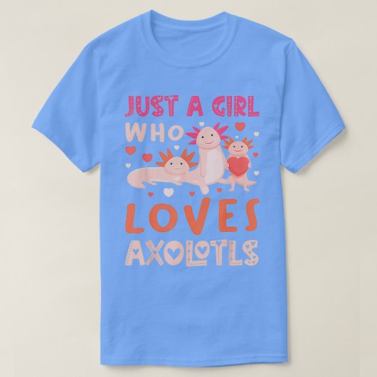 Axolotl Just Girl die van Aquarium Lsteek houdt T-shirt (Design voorkant)