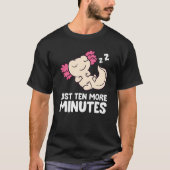 Axolotl Just Ten More Minutes Snooze Alarm Clock A T-shirt (Voorkant)