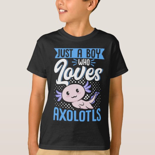 Axolotl Lover Just A Boy Who Loves Axolotls Kawaii T-shirt (Voorkant)